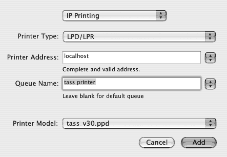 Нажмите Add Printer. В верхнем выпадающем списке появившегося диалога выберите IP Printing, в качестве Printer Type - LPD/LPR, в строке адреса наберите localhost, в строке Queue Name - tass printer, в списке Printer Model выберете Other и укажите путь к файлу TASS_v30.ppd. В результате окно диалога приобретет следующий вид: